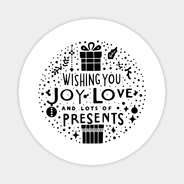 Wishing You Joy Love And Lots Of Presents Magnet by Frank Ring